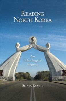 Hardcover Reading North Korea: An Ethnological Inquiry Book