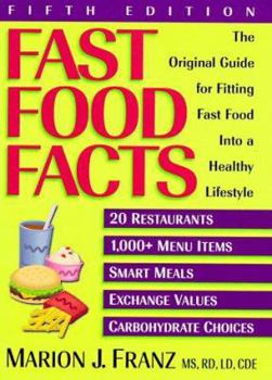 Paperback Fast Food Facts: Pocket Version: The Original Guide for Fitting Fast Food Into a Healthy Lifestyle, Fifth Edition Book