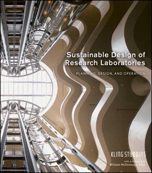 Hardcover Sustainable Design of Research Laboratories: Planning, Design, and Operation Book