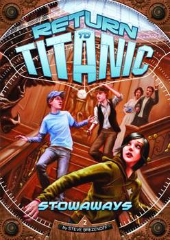 Stowaways - Book #2 of the Return to Titanic
