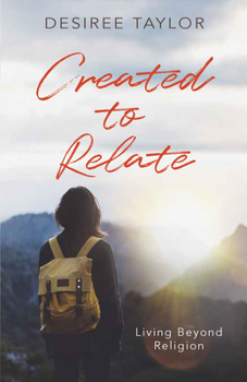 Paperback Created to Relate: Living Beyond Religion Book