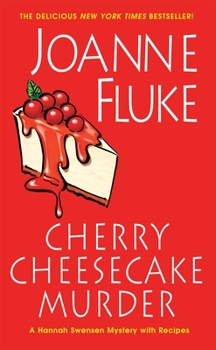 Cherry Cheesecake Murder - Book #8 of the Hannah Swensen