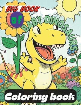 Paperback The Big Book of Baby Dinosaurs Book