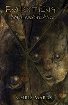 Paperback Everything Leads Back to Alice Book
