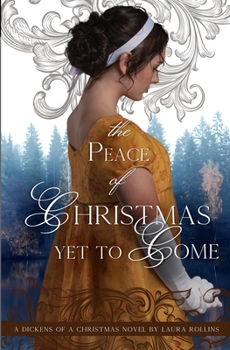 Paperback The Peace of Christmas Yet to Come: Sweet Regency Romance Book