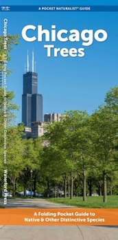 Chicago Trees: A Folding Pocket Guide to Familiar Plants