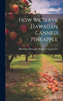 Hardcover How we Serve Hawaiian Canned Pineapple Book