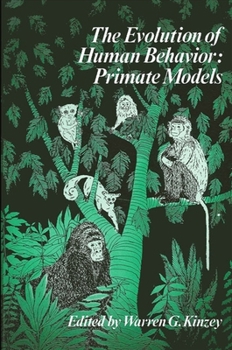 Paperback Evolution of Human Behavior: Primate Models (Suny Series in Primatology) Book