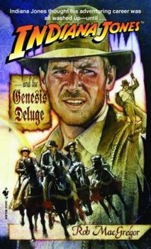 Indiana Jones and the Genesis Deluge - Book #4 of the Indiana Jones: Prequels