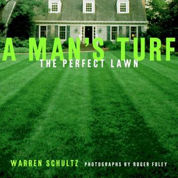 Paperback A Man's Turf: The Perfect Lawn Book