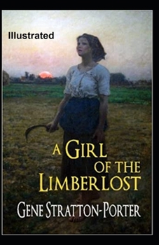 Paperback A Girl of the Limberlost Illustrated Book