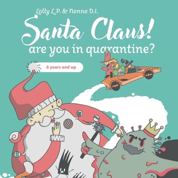 Paperback Santa Claus! Are you in quarantine?: 6 years and up Book