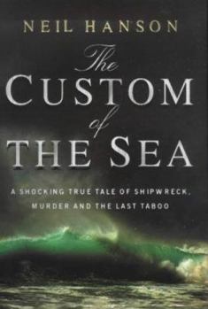 Hardcover THE CUSTOM OF THE SEA: THE TRUE STORY THAT CHANGED BRITISH LAW Book