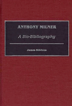 Hardcover Anthony Milner: A Bio-Bibliography Book