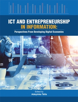 Hardcover Ict and Entrepreneurship in Information: Perspectives from Developing Economies Book