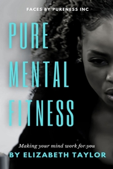 Paperback Pure Mental Fitness: Making your mind work for you Book