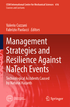 Management Strategies and Resilience Against NaTech Events: Technological Accidents Caused by Natural Hazards (CISM International Centre for Mechanical Sciences, 616)