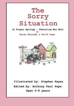 Paperback The Sorry Situation: A Proper Apology, Featuring Moo Moo Book