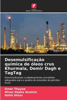 Paperback Desemulsificação química de óleos crus Khurmala, Demir Dagh e TagTag [Portuguese] Book