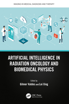 Hardcover Artificial Intelligence in Radiation Oncology and Biomedical Physics Book