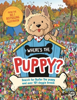 Paperback Where's the Puppy?: Search for Buster the Puppy and Over 101 Doggie Breeds Book