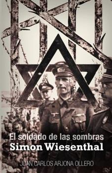 El Soldado de Las Sombras: Simon Wiesenthal