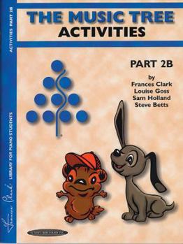 Paperback The Music Tree Activities Book: Part 2b Book