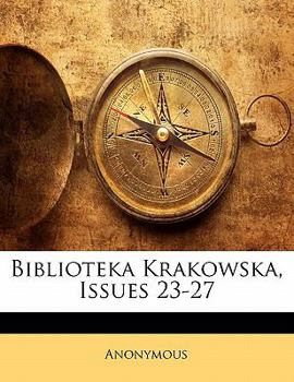 Paperback Biblioteka Krakowska, Issues 23-27 [Polish] Book