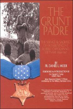 Paperback The Grunt Padre: Father Vincent Robert Capodanno Vietnam 1966-1967 Book