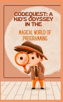 Paperback Codequest: A Kid's Odyssey in the Magical World of Programming Book