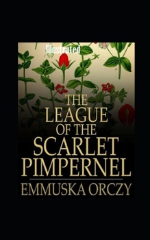 The League of the Scarlet Pimpernel Illustrated