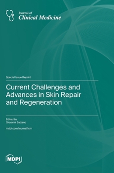 Hardcover Current Challenges and Advances in Skin Repair and Regeneration Book