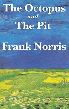 Hardcover The Octopus: A Story of California and the Pit: A Story of Chicago Book