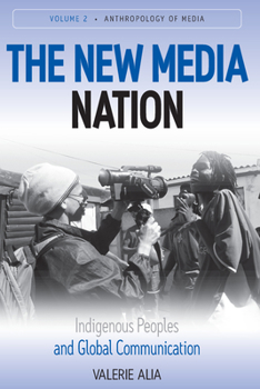 Paperback The New Media Nation: Indigenous Peoples and Global Communication Book