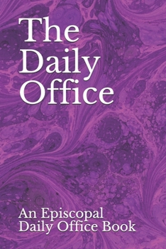 Paperback The Daily Office: An Episcopal Daily Office Book