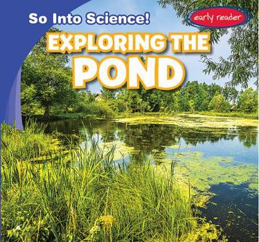 Exploring the Pond - Book  of the So Into Science!