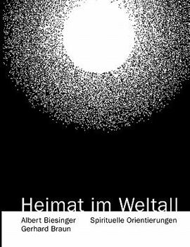 Paperback Heimat im Weltall: Spirituelle Orientierung [German] Book