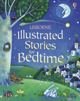 Illustrated Stories For Bedtime - Book  of the Usborne Illustrated Story Collections