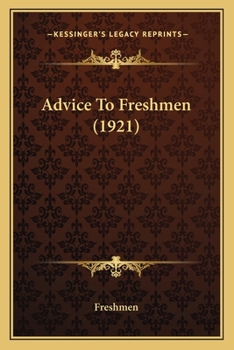 Paperback Advice To Freshmen (1921) Book