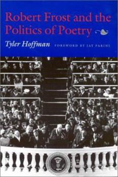 Paperback Robert Frost and the Politics of Poetry Book