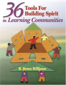 Paperback 36 Tools for Building Spirit in Learning Communities Book