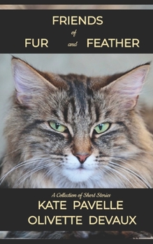 Paperback Friends of Fur and Feather: A Short Story Collection Book