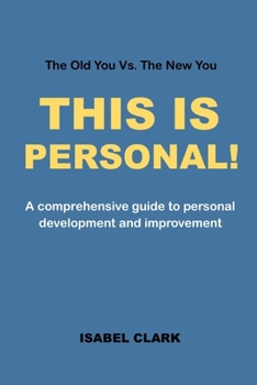 Paperback This Is Personal!: A comprehensive guide to personal development and improvement Book