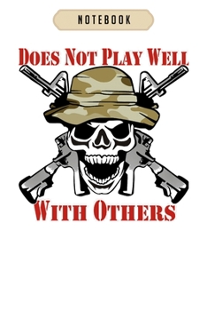 Notebook: Does not play well with others whitetigerllccom  Notebook|6x9(100 pages)Blank Lined Paperback Journal For Student, kids, women, girls, boys, men, birthday gifts|Veteran day gifts notebook