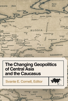 Paperback The Changing Geopolitics of Central Asia and the Caucasus Book