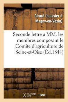 Paperback Seconde Lettre À MM. Les Membres Composant Le Comité d'Agriculture de Seine-Et-Oise [French] Book