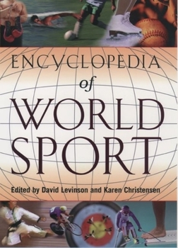 Hardcover Encyclopedia of World Sport: From Ancient Times to the Present Book