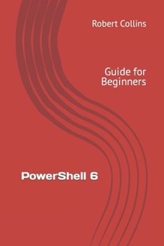 Paperback PowerShell 6: Guide for Beginners Book