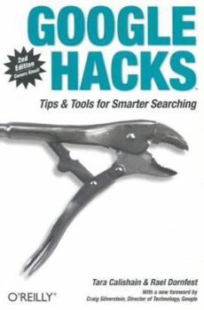 Paperback Google Hacks: Tips & Tools for Smarter Searching Book