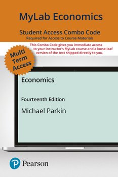 MyLab Economics with Pearson eText -- Combo Access Card -- for Economics